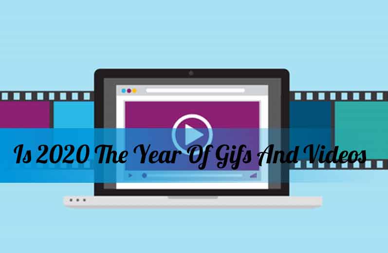 Is 2020 The Year Of Gifs And Videos