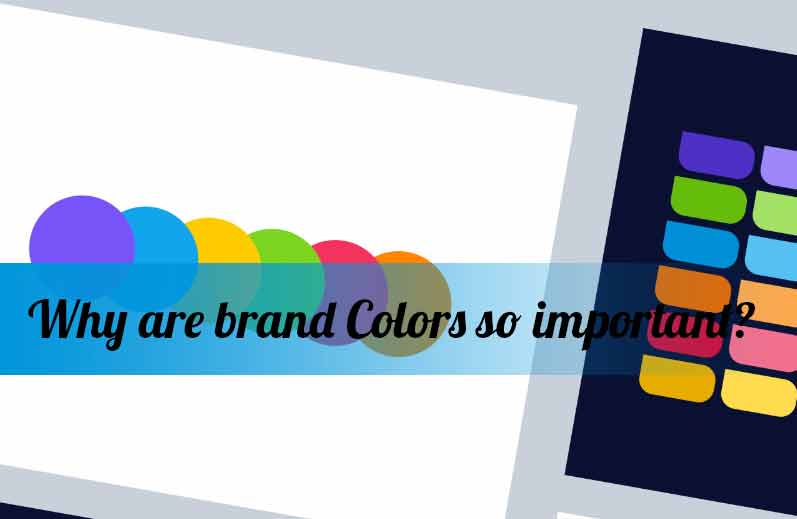 Why are brand Colors so important?