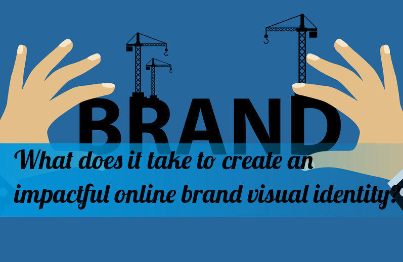What does it take to create an impactful online brand visual identity?