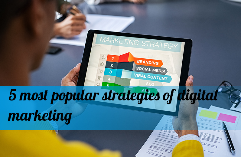 5 most popular strategies of digital marketing
