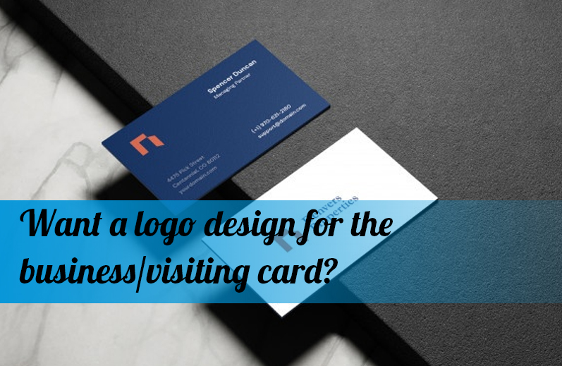 Want a logo design for the business/visiting card?