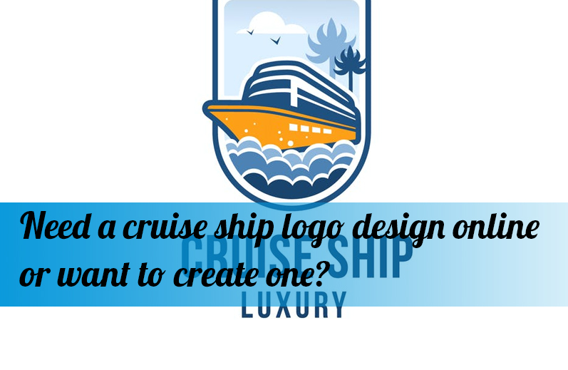 Need a cruise ship logo design online or want to create one?