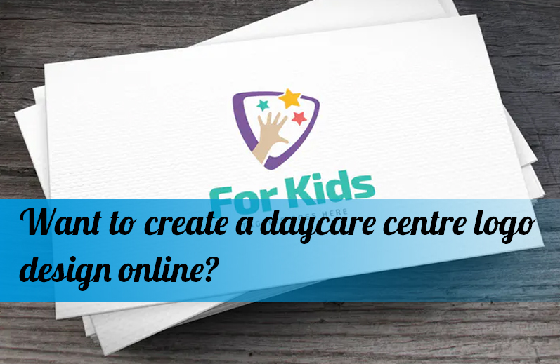 Want to create a daycare centre logo design online?