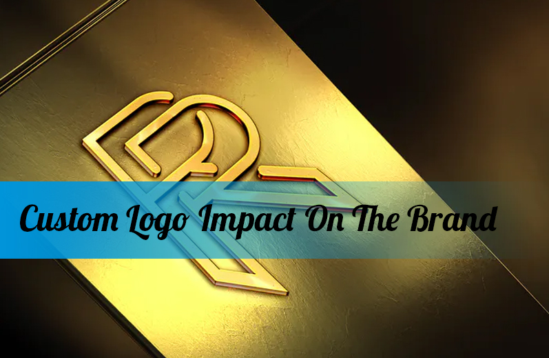 Custom Logo Impact On The Brand!