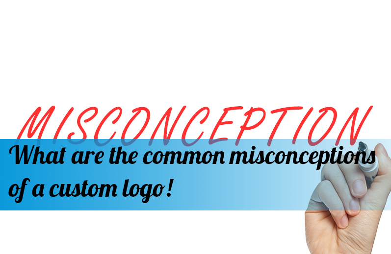 What are the common misconceptions of a custom logo!